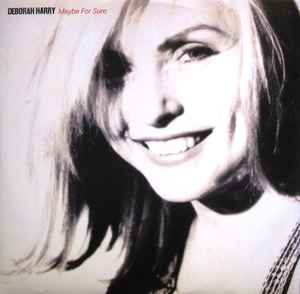 Deborah Harry Maybe For Sure Chrysalis 1990 - 12"