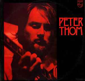 Peter Thom Peter Thom Philips 1972 - LP