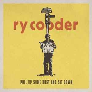 Ry Cooder Pull Up Some Dust And Sit Down Nonesuch 2011 - 2xLP  + CD