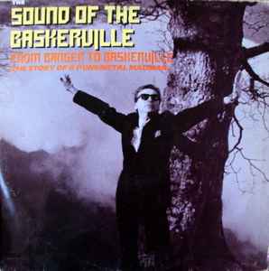 The Sound Of The Baskerville From Banger To Baskerville (The Story Of A Punkmetal Madman) Clay Records 1991 - LP