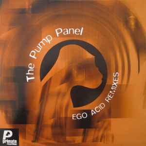 The Pump Panel Ego Acid Remixes Primate Recordings 2002 - 2x12"