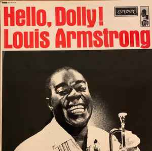 Louis Armstrong Hello, Dolly  1964 – UK Vinyl, LP, Stereo London Records – SHR 8190
