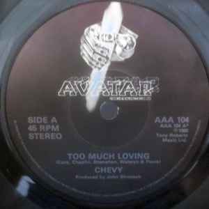 Chevy - "Too Much Loving" - Avatar Record & Screenworks Ltd - 7" - 1980