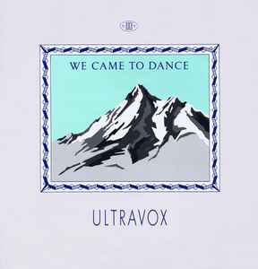 Ultravox We Came To Dance Chrysalis 1983 - 12" Single