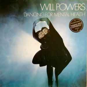 Will Powers - Dancing For Mental Health LP Island Records ILPS 9765 1983 UK