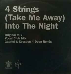 4 Strings (Take Me Away) Into The Night Nebula, Virgin 2002 - 12"