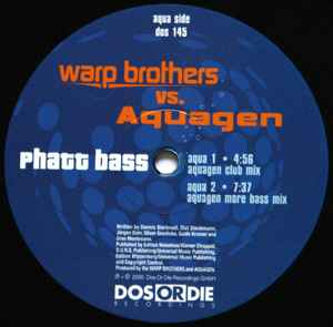Warp Brothers Vs. Aquagen Phatt Bass Dos Or Die Recordings 2000 - 12"