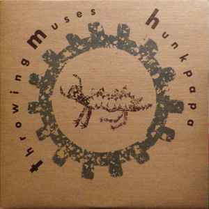 Throwing Muses Hunkpapa 1989 – UK Vinyl, LP, Album Flipback sleeve, brown 4AD – cad 901