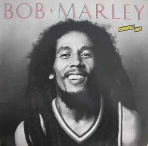 Bob Marley Chances Are 1981 – UK Vinyl, LP, Compilation, Stereo WEA – K 99183
