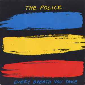 The Police - "Every Breath You Take" - A&M Records - 7" - 1983