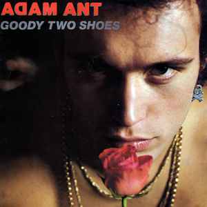 Adam Ant - "Goody Two Shoes" - CBS - 7" - 1982