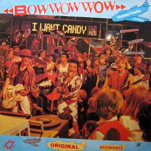Bow Wow Wow I Want Candy EMI 1982 - LP