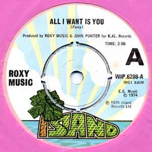 Roxy Music All I Want Is You Island Records 1974 - 7"