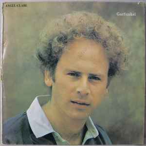 Garfunkel Angel Clare * UK Vinyl, LP, Album, Reissue, Stereo CBS – 69021