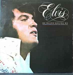 Elvis Presley He Walks Beside Me, Favorite Songs Of Faith And Inspiration RCA Victor 1978 - LP