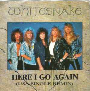 Whitesnake Here I Go Again (USA Single Remix) EMI 1987 - 7"