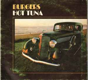 Hot Tuna Burgers Grunt 1972 - LP Gat