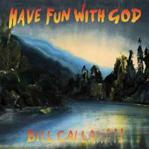 Bill Callahan Have Fun With God Drag City 2014 - LP