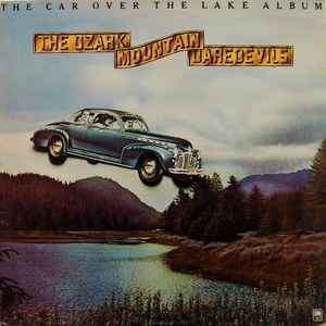 The Ozark Mountain Daredevils The Car Over The Lake Album A&M Records 1975 - LP