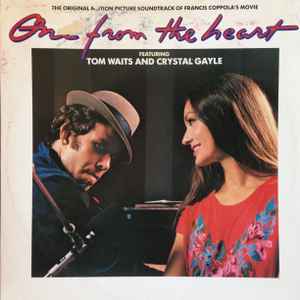 Tom Waits And Crystal Gayle One From The Heart - The Original Motion Picture Soundtrack Of Francis Coppola's Movie CBS 1982 - LP