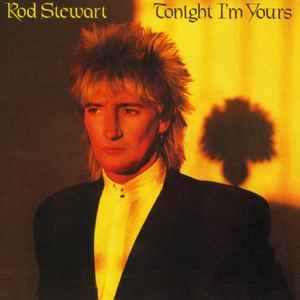 Rod Stewart Tonight I'm Yours Warner Bros. Records 1981 - LP