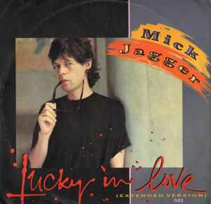 Mick Jagger Lucky In Love (Extended Version) CBS 1985 - 7"