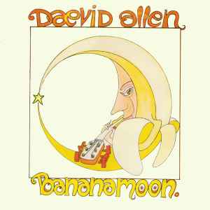 Daevid Allen Banana Moon 1975 – UK Vinyl, LP, Album, Reissue, Stereo Caroline Records – C 1512, Caroline Records – C1512