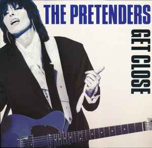 The Pretenders Get Close 1986 – UK & Europe Vinyl, LP, Album PRS Ltd. Pressing Real Records (2) – WX 64, Real Records (2) – 240976-1