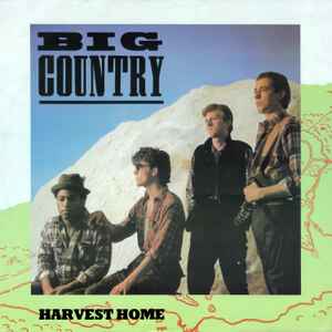 Big Country Harvest Home Phonogram 1982 - 12"