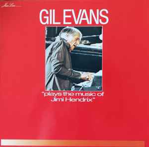 Gil Evans And His Orchestra Plays The Music Of Jimi Hendrix RCA 1987 - LP