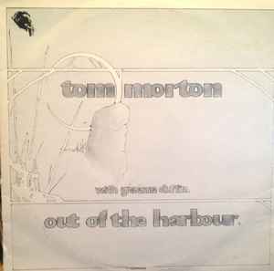 Tom Morton With Graeme Duffin Out Of The Harbour Elephant Records 1980 - LP