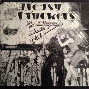 Various Greasy Truckers Live At Dingwalls Dance Hall 1973 – UK 2 x Vinyl, LP, Album Gatefold, 1st Greasy Truckers – GT 4997, Greasy Truckers – G.T. 4997