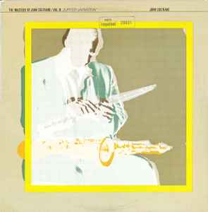 John Coltrane The Mastery Of John Coltrane / Vol. III Jupiter Variation ABC Impulse! 1978 - LP
