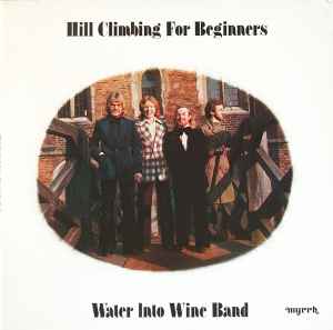 Water Into Wine Band - Hill Climbing For Beginners LP Myrrh MYR 1004 1974 UK