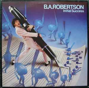 B. A. Robertson Initial Success Asylum Records 1980 - LP