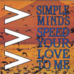 Simple Minds - Speed Your Love To Me - Virgin - 7" - 1984