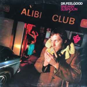 Dr. Feelgood Sneakin' Suspicion United Artists Records 1977 - LP