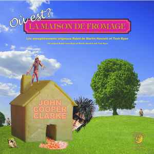John Cooper Clarke Ou Est La Maison De Fromage? Dandelion Records 2016 - LP
