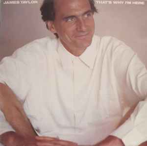 James Taylor (2) - That's Why I'm Here LP, Album CBS CBS 25547 1985 UK