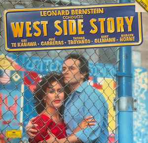 Leonard Bernstein - Kiri Te Kanawa, Jose Carreras, Tatiana Troyanos, Kurt Ollmann, Marilyn Horne West Side Story Deutsche Grammophon 1985 -  2xLP Gatefold