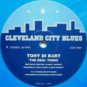 Tony Di Bart The Real Thing Cleveland City Blues 1993 - 12" Blue