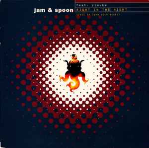 Jam & Spoon Feat. Plavka Right In The Night (Fall In Love With Music) JAM! - Dance Pool 1993 - 12"